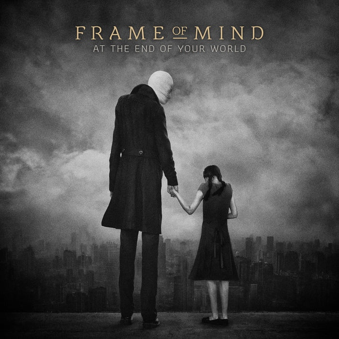 Frame Of Mind - At The End Of Your World