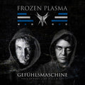 Frozen Plasma - Gefühlsmaschine / Limited Edition