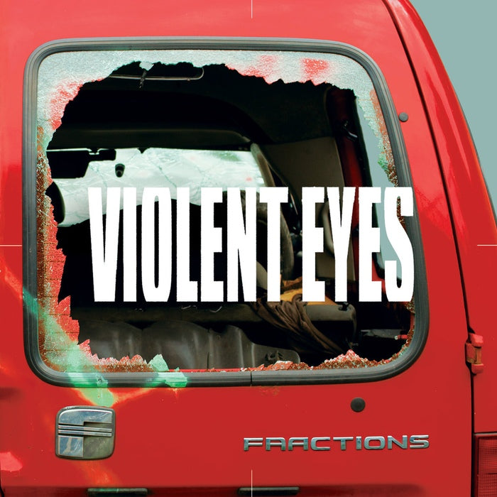Fractions - Violent Eyes / Limited Edition