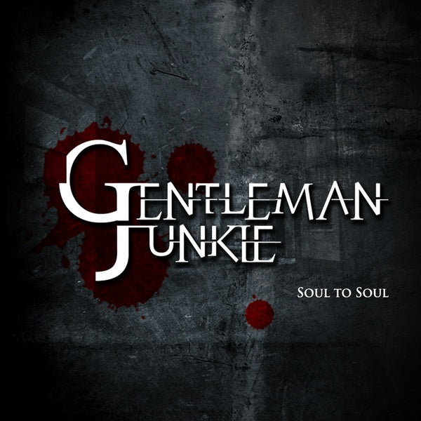 Gentleman Junkie - Soul To Soul