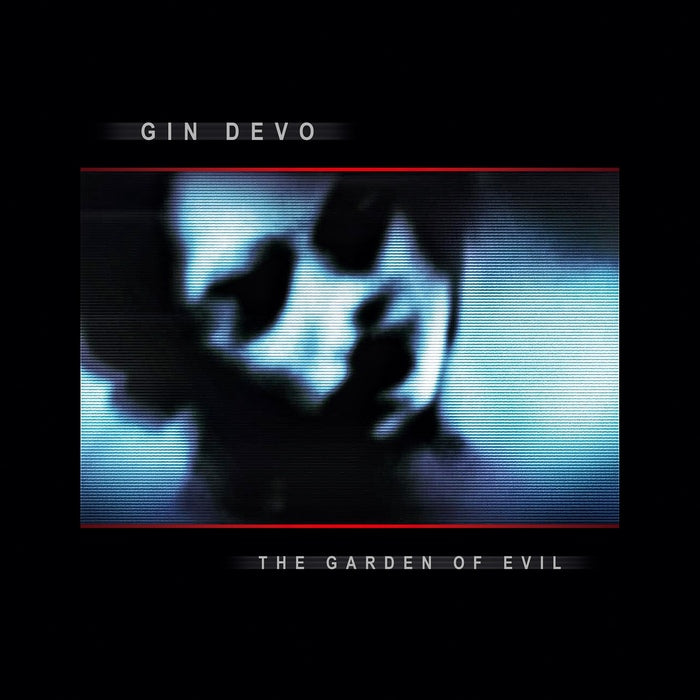 Gin Devo - The Garden of Evil