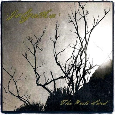 Golgatha - The Waste Land / ReRelease