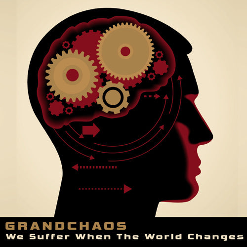 Grandchaos - We suffer When the World Changes