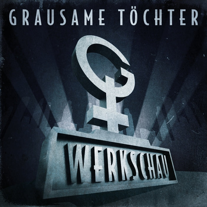 Grausame Töchter - Werkschau