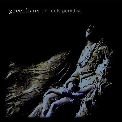 Greenhaus - A Fools Paradise