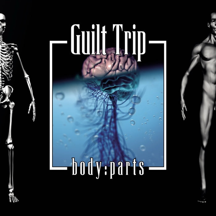 Guilt Trip - Body Parts