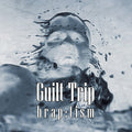 Guilt Trip - Brap:tism