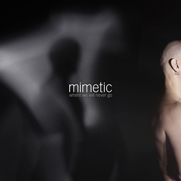 Mimetic - Where We Will Never Go