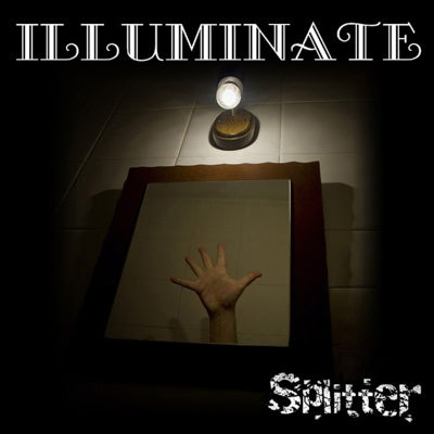 Illuminate - Splinter / Limited Edition
