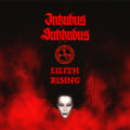 Incubus Succubus - Lilith Rising