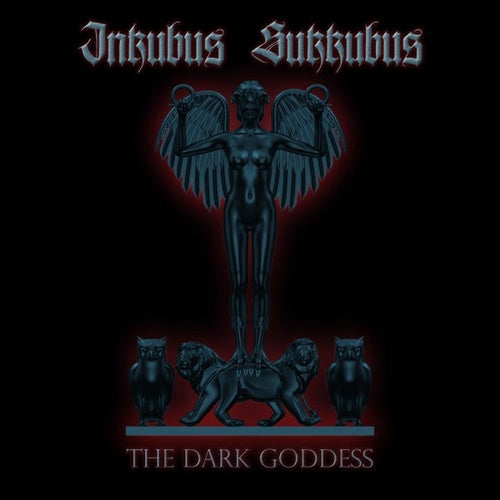 Inkubus Sukkubus - The Dark Goddess