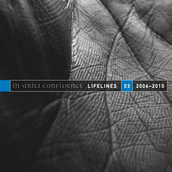 In Strict Confidence - Lifelines Vol.3 (2006-2010) - The Extended Versions