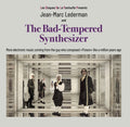 Jean-Marc Lederman - The Bad Tempered Synthesizer / Extreme Limited Edition