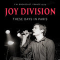 Joy Division - These Days in Paris