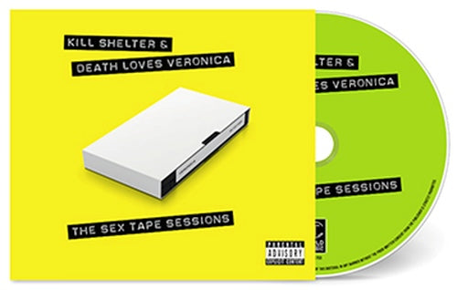 Kill Shelter & Death Loves Veronica - The Sex Tape Sessions / Limited Edition