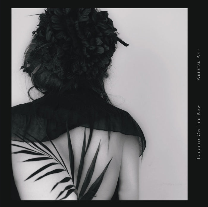 Kriistal Ann - Touched On The Raw / Limited Black Edition