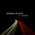 KiloWatts & Vanek - Focus & Flow