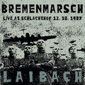 Laibach - Bremenmarsch - Live at Schlachthof 12.10.1987