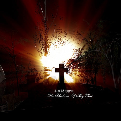 La Magra - The Shadows Of My Past / Limited Edition