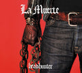 La Muerte - Headhunter