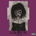 Larva - Void / Limited Edition