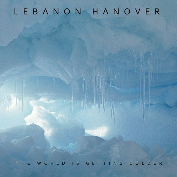 Lebanon Hanover - The World Is Getting Colder / ReRelease