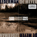 Lederman - De Meyer - Eleven Grinding Songs / Limited Edition