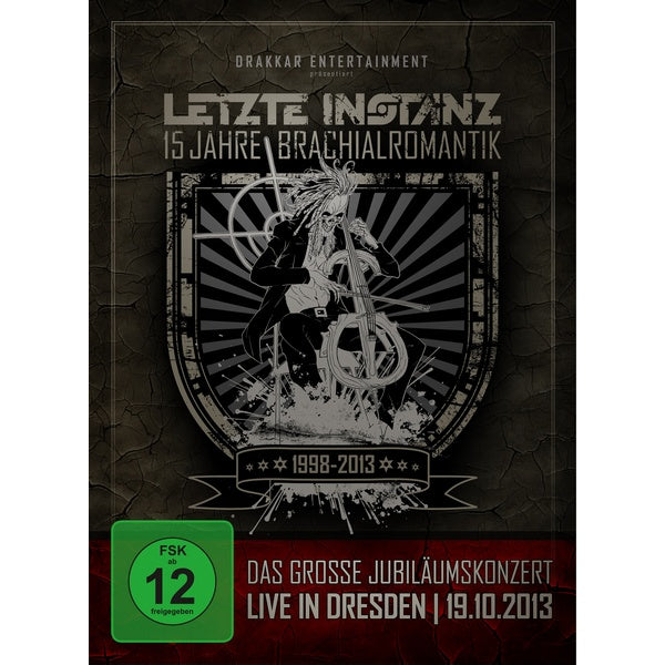 Letzte Instanz - 15 Years of Brachial Romanticism - The Grand Anniversary Concert Live in Dresden