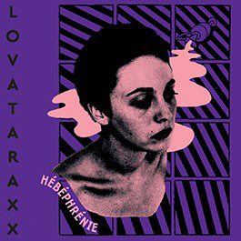 Lovataraxx - Hébéphrénie [+4 Bonus] / Remastered 2025 Edition