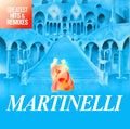 Martinelli - Greatest Hits & Remixes