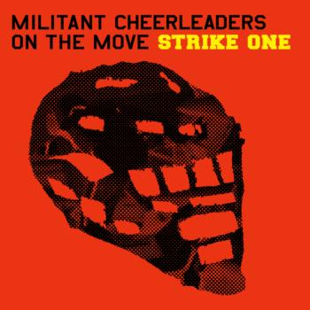 Militant Cheerleaders On The Move - Strike On