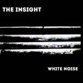The Insight - White Noise / Limited Edition