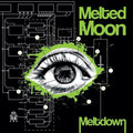 Melted Moon - Meltdown