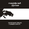Mentallo and the Fixer - Enlightenment Through A Chemical Catalyst
