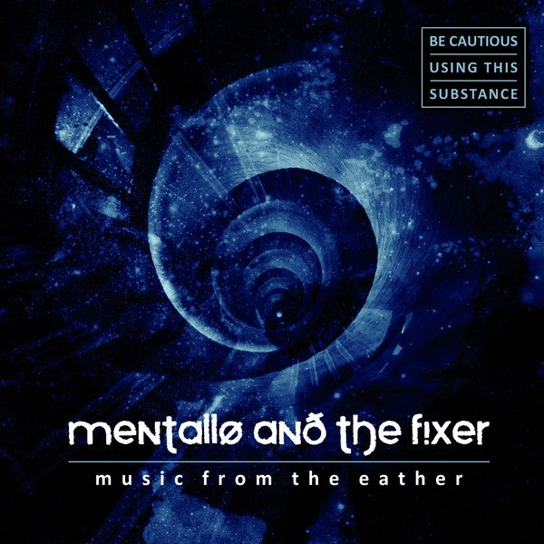 Mentallo and the Fixer - Music From The Ether