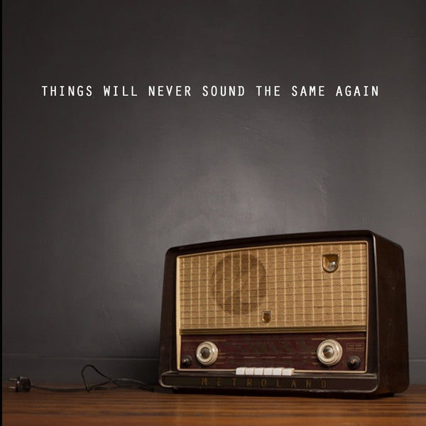 Metroland - Things Will Never Sound The Same Again