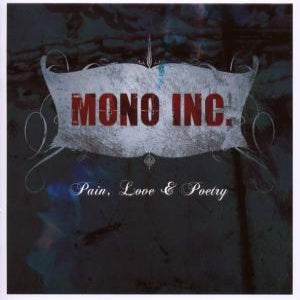 MONO INC. - Pain, Love & Poetry / Collectors Cut