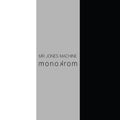 Mr Jones Machine - Monokrom