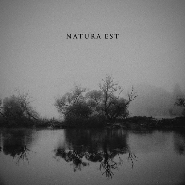 Natura Est - Natura Est