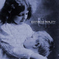Distorted Reality - The Fine Line Between Love and Hate