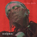 NNHMN - Shadow In The Dark EP / Black Edition