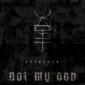 Not My God - Obverses / Limited Black Edition