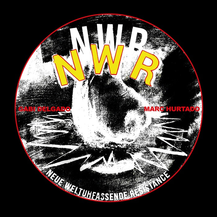 NWR (Gabi Delgado & Marc Hurtado) - Neue Weltumfassende Resistance