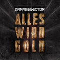 Orange Sector - Alles wird Gold