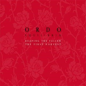 Ordo Rosarius Equilibrio - Reaping The Fallen - The First Harvest