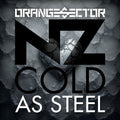 Orange Sector & NZ - Cold As Steel / Limited Edition