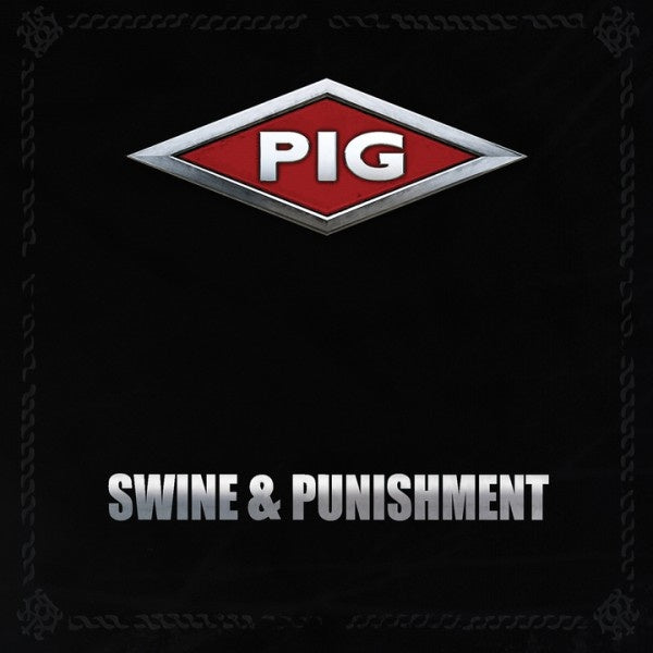 PIG - Swine & Punishment