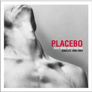 Placebo - Once More With Feeling - Singles 1996-2004 / Re-Release