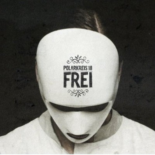 Polarkreis 18 - Frei / Limited Edition