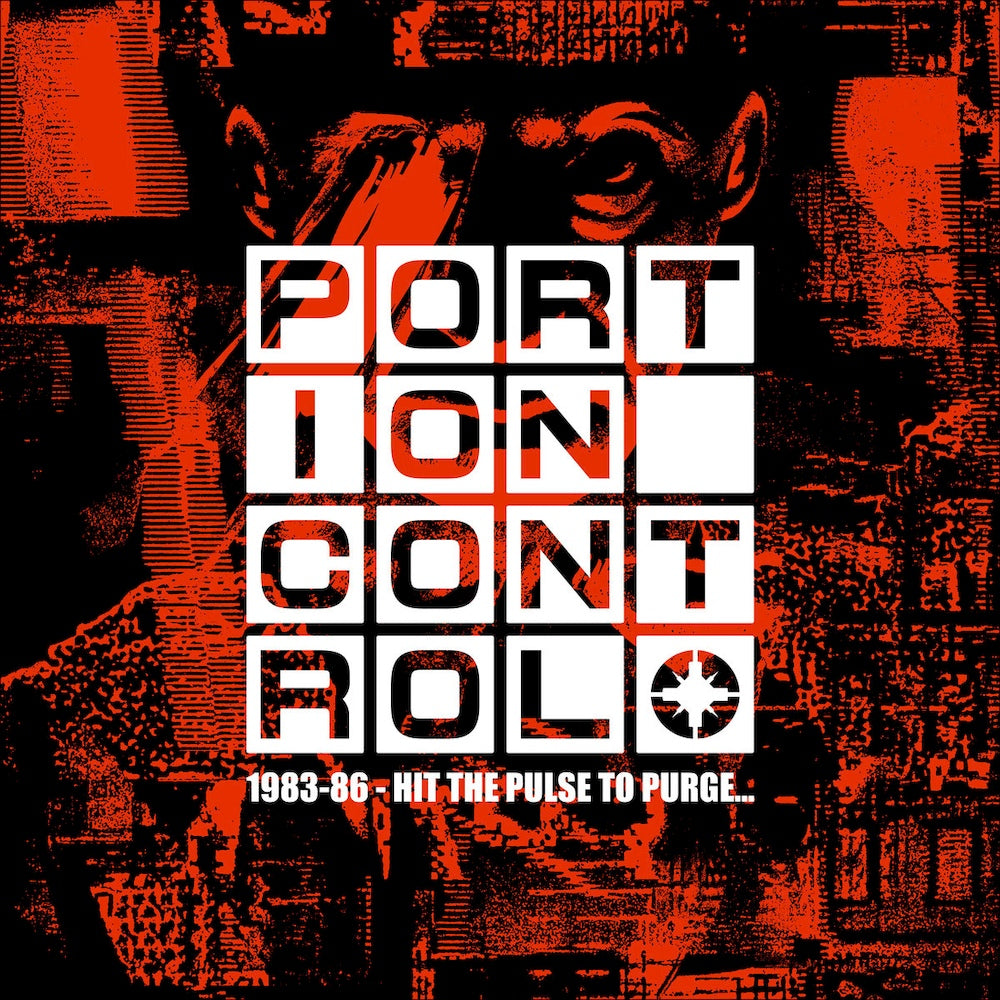 Portion Control - 1983-86 - Hit the Pulse to Purge... / Limited Red Edition